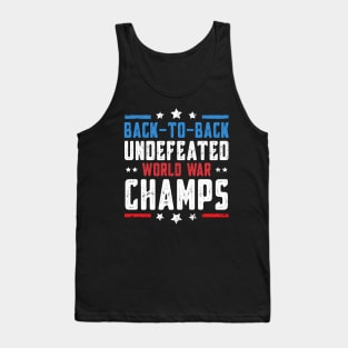 Undefeated Two Time World War Champs 4th of July Patriotic Tank Top